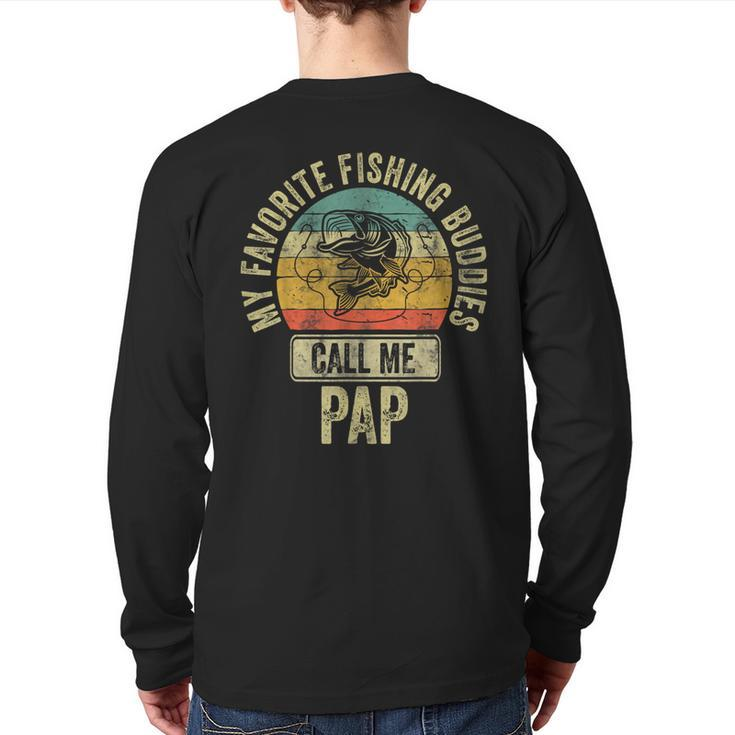 My Favorite Fishing Buddies Call Me Pap Fisherman Back Print Long Sleeve T-shirt
