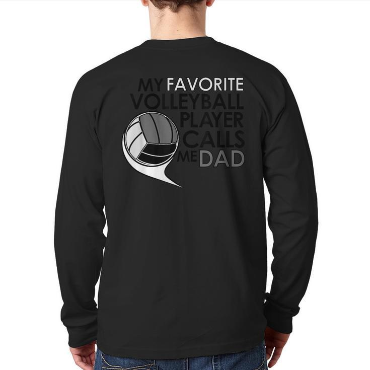 My Favorite Volleyball Player Calls Me Dad T Sports Back Print Long Sleeve T-shirt