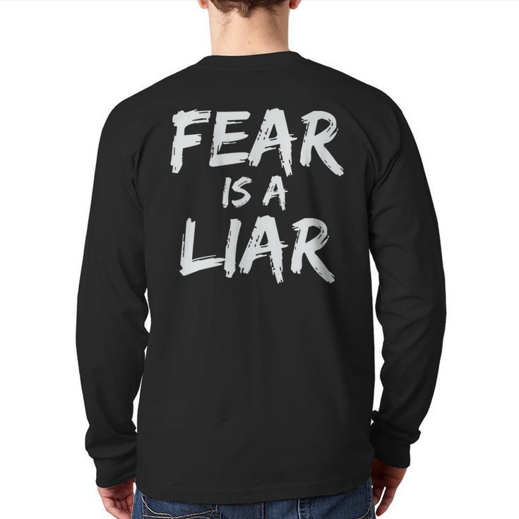 Fear Is A Liar Inspirational Motivational Quote Entrepreneur Back Print Long Sleeve T-shirt