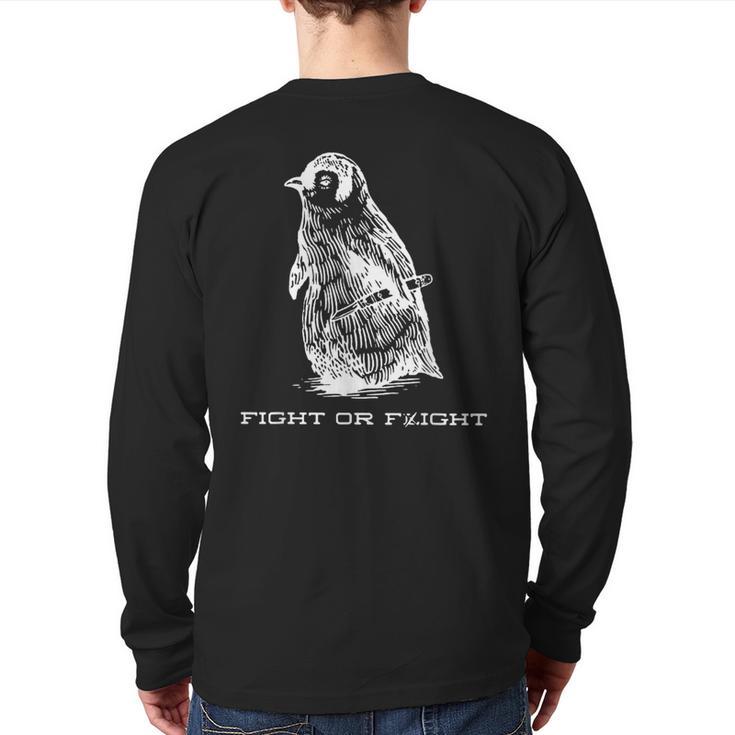 Fight Or Flight Penguin Pun Fight Or Flight Meme Back Print Long Sleeve T-shirt