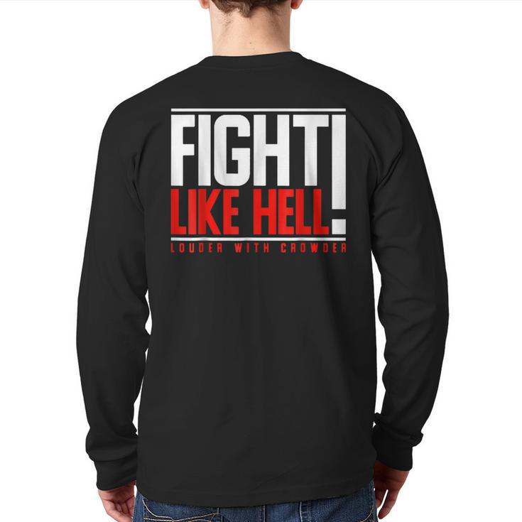 Fight Like Hell Louder With Crowder Back Print Long Sleeve T-shirt