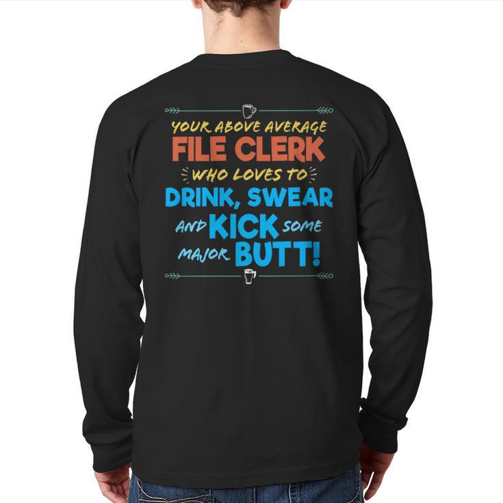 File Clerk Job Drink & Swear Humor Joke Back Print Long Sleeve T-shirt