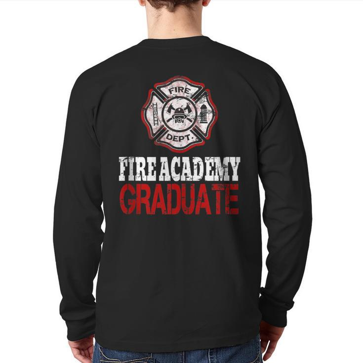 Fire Academy Graduate Fireman Graduation Back Print Long Sleeve T-shirt