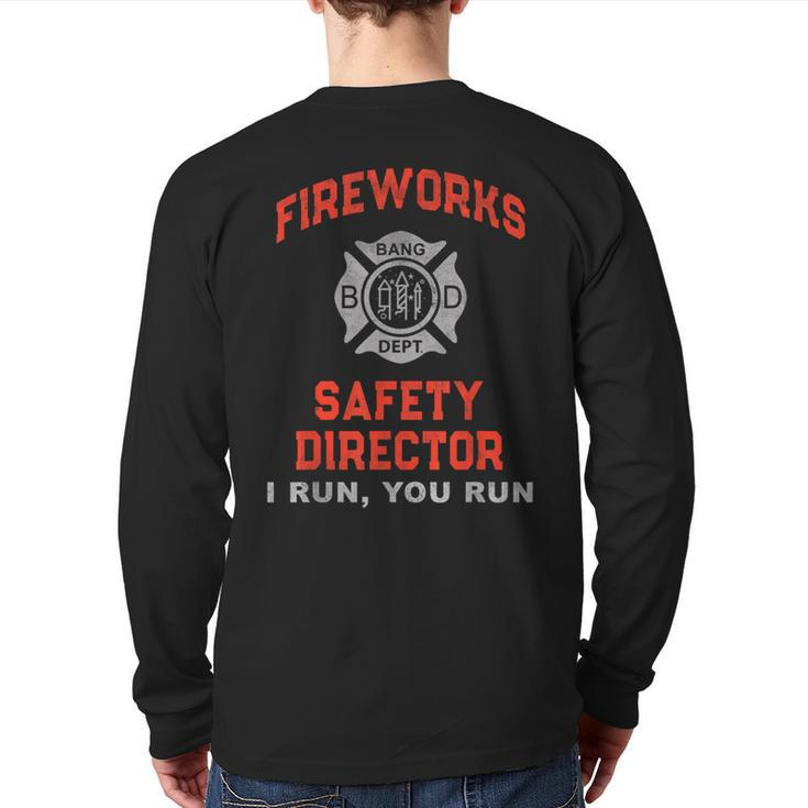 Fireworks Safety Director I Run You Firefighter America Back Print Long Sleeve T-shirt