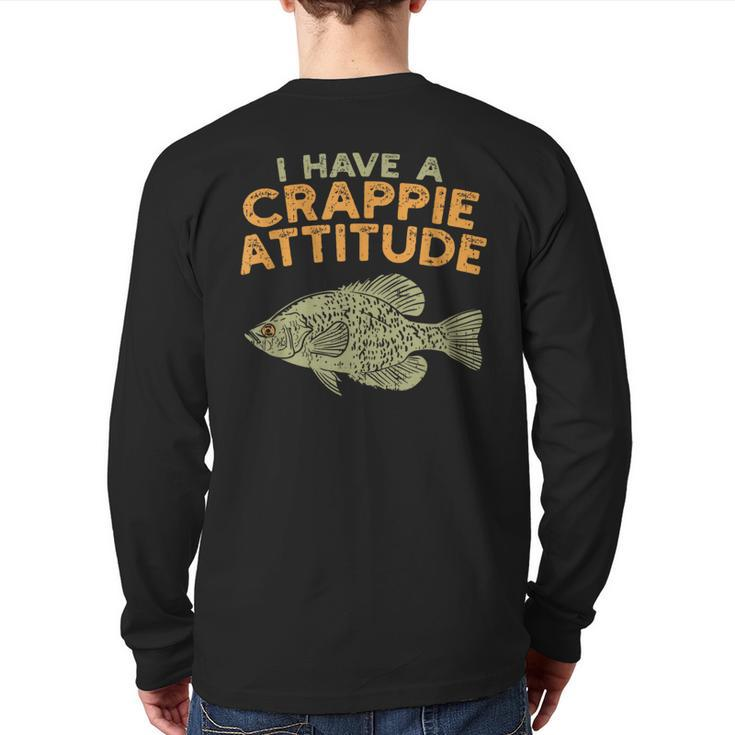 Fishing Fish I Have A Crappie Attitude Quote Angler Back Print Long Sleeve T-shirt