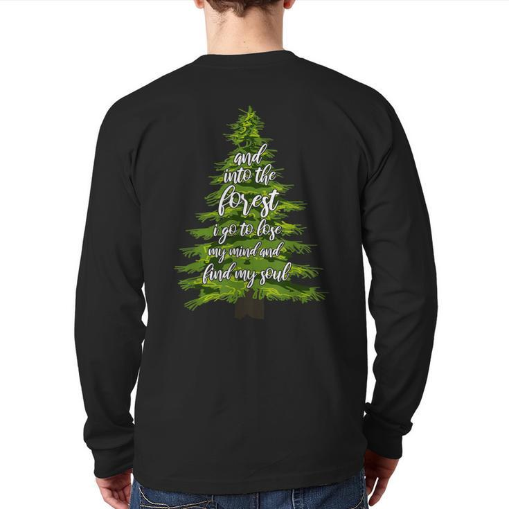 And Into The Forest I Go To Lose My Mind And Find My Soul Back Print Long Sleeve T-shirt