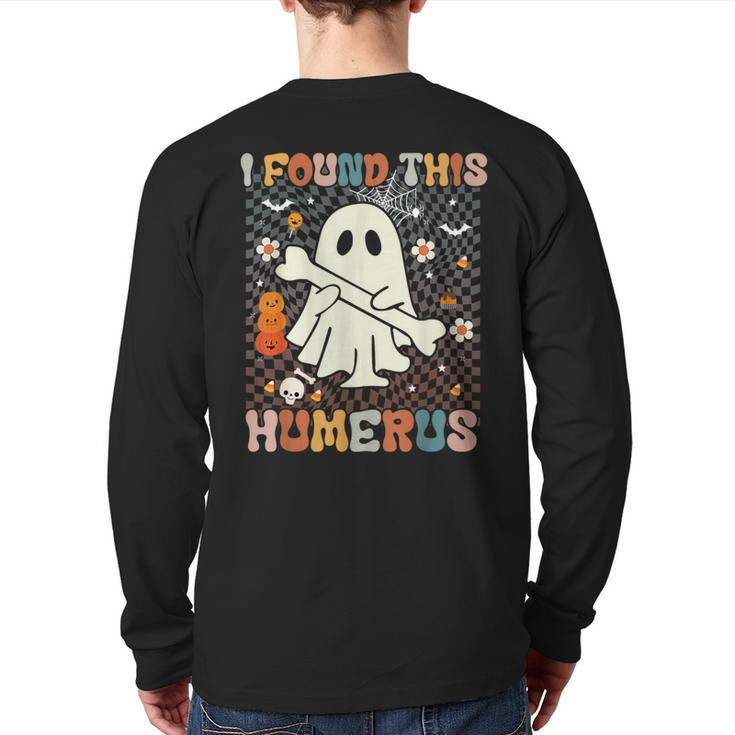 I Found This Humerus Pun Joke Humorous Halloween Costume Back Print Long Sleeve T-shirt