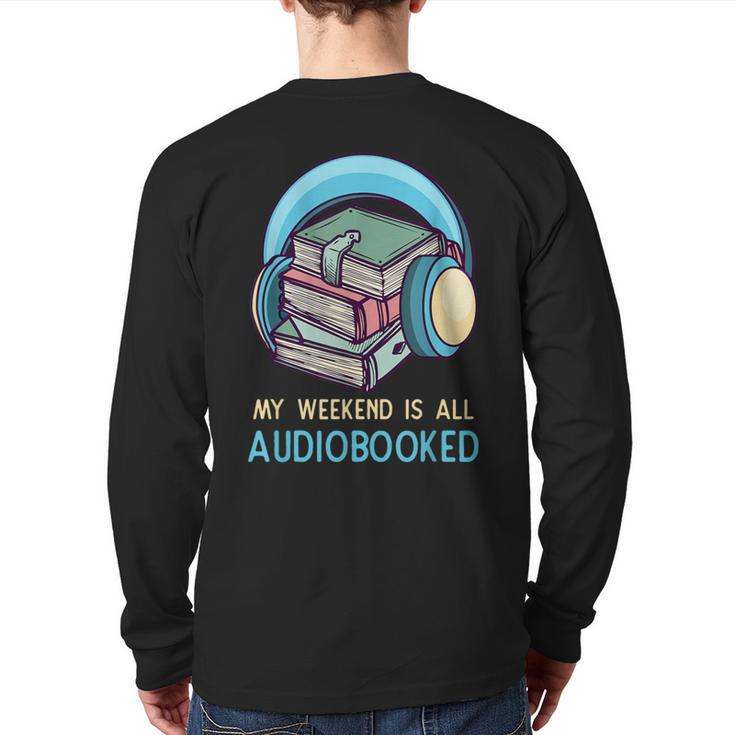 Bookworm Audiobook Weekend Audiobooked Back Print Long Sleeve T-shirt
