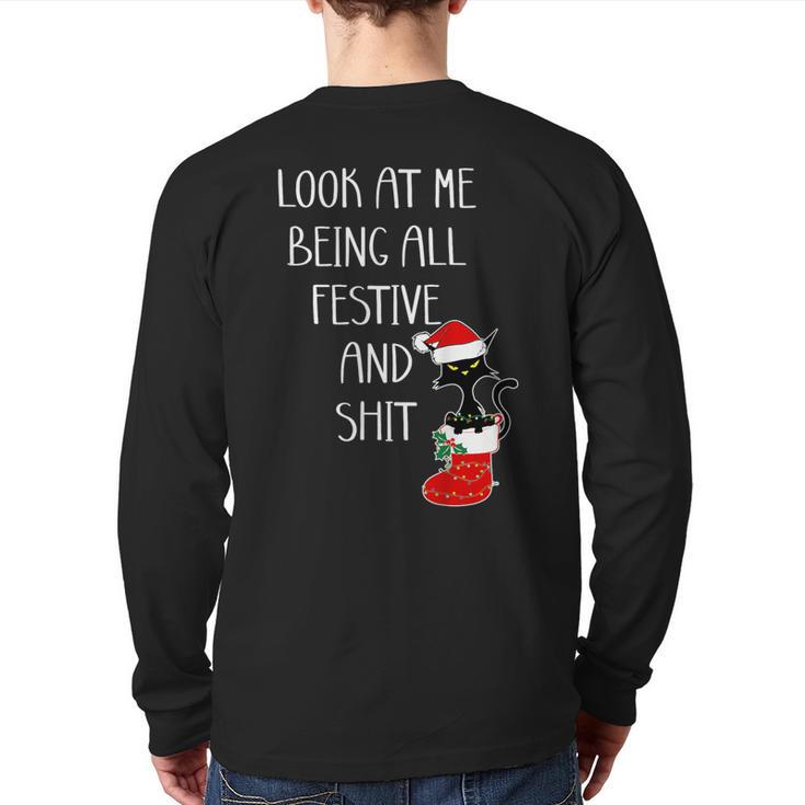 Cat Christmas Look At Me Being All Festive Shit Xmas Back Print Long Sleeve T-shirt