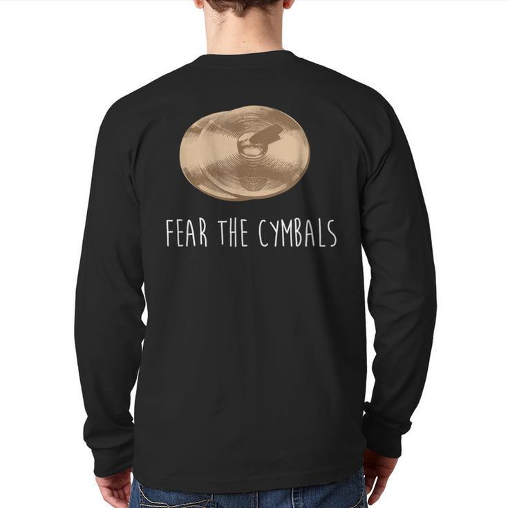 Cymbals Fear The Cymbals Marching Band Player Back Print Long Sleeve T-shirt
