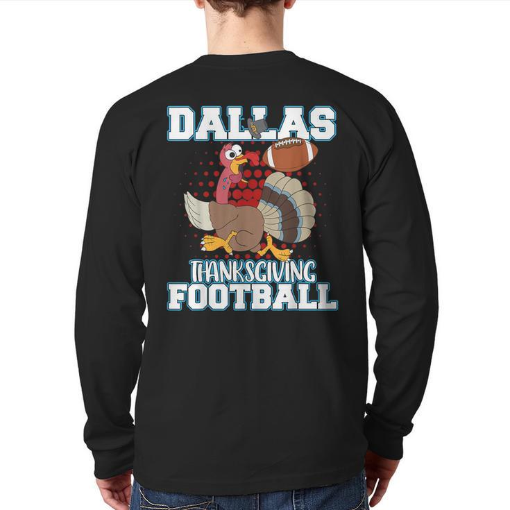 Dallas Thanksgiving Football Thanksgiving Turkey Back Print Long Sleeve T-shirt