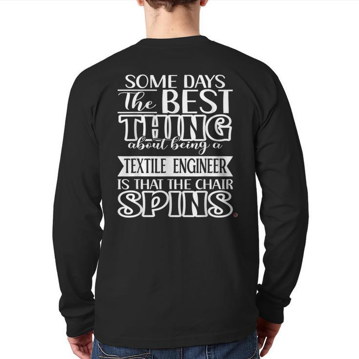 Some Days Textile Engineer Back Print Long Sleeve T-shirt