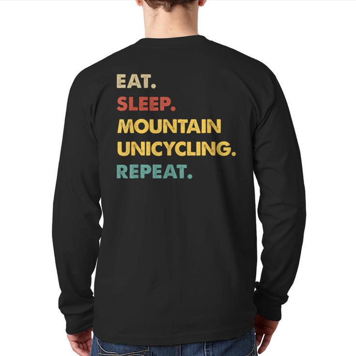 Eat Sleep Mountain-Unicycling Repeat Back Print Long Sleeve T-shirt