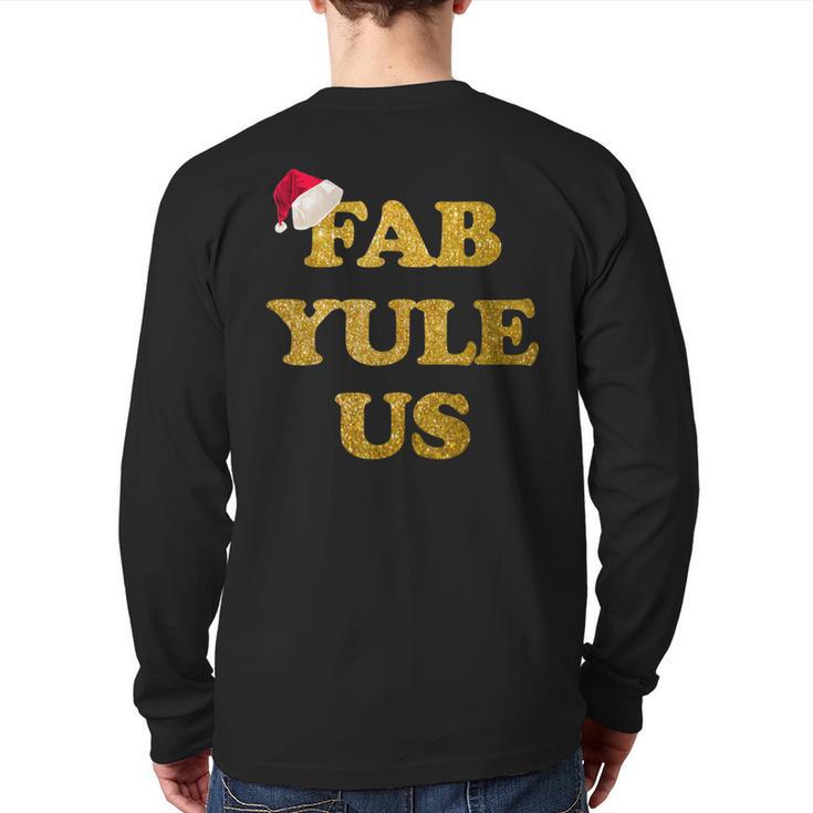 Festive Fab-Yule-Us Christmas Fabulous Yule Xmas Back Print Long Sleeve T-shirt