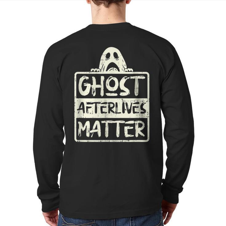 Ghost Hunter Afterlives Matter Investigators Adventure Back Print Long Sleeve T-shirt