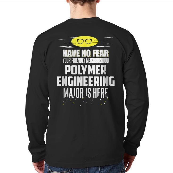 Polymer Engineering Major Have No Fear Back Print Long Sleeve T-shirt