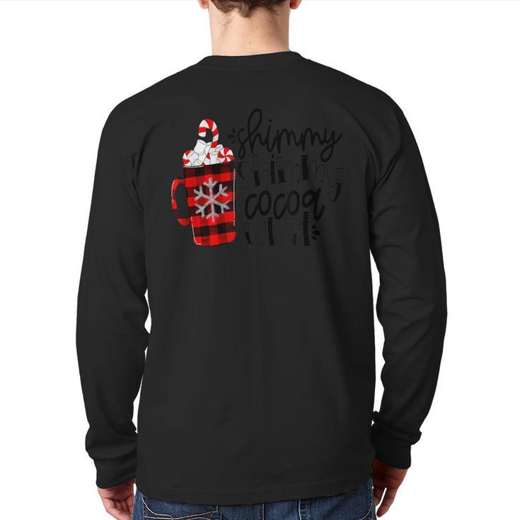 Shimmy Shimmy Cocoa What Christmas Party Back Print Long Sleeve T-shirt