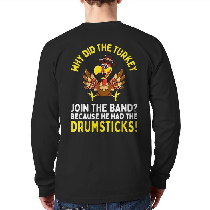 Thanksgiving Joke Turkey Join Band Drumsticks Drummer Back Print Long Sleeve T-shirt