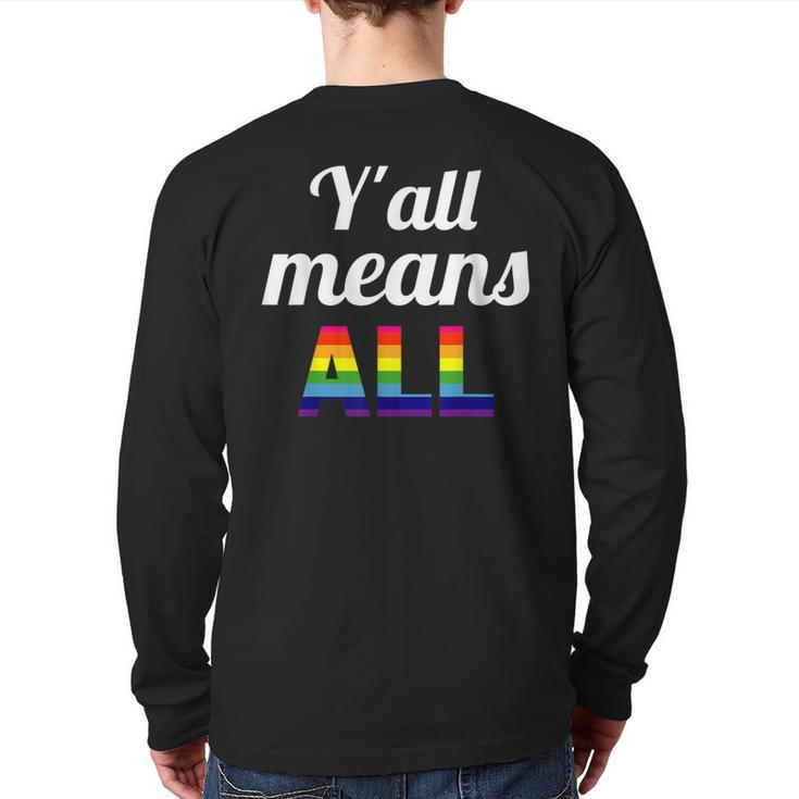 Gay Pride Y'all Means All Back Print Long Sleeve T-shirt