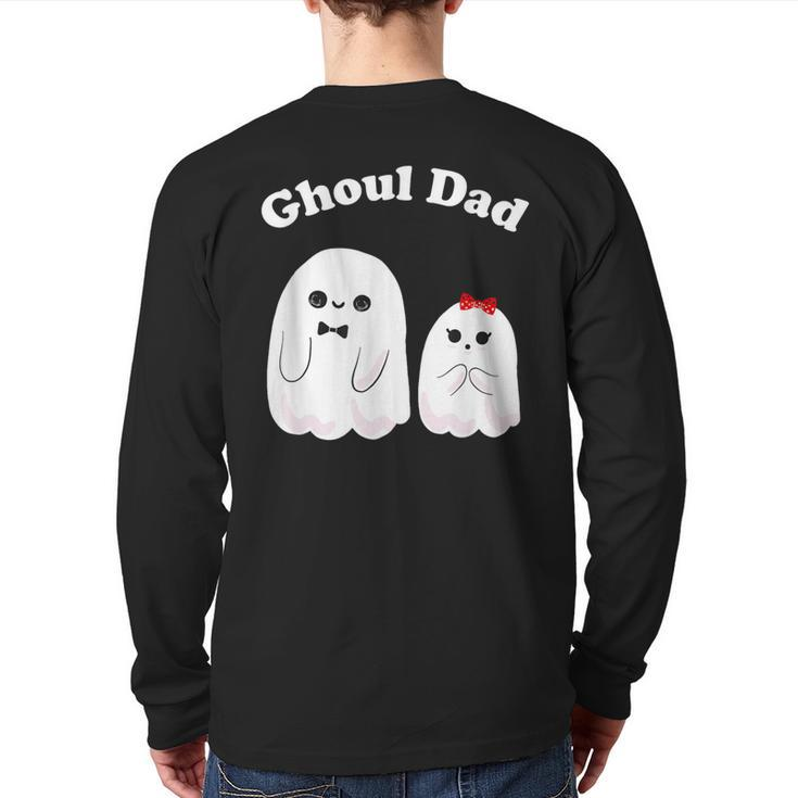 Ghoul Dad Daddy Ghost Father Halloween Costume Back Print Long Sleeve T-shirt