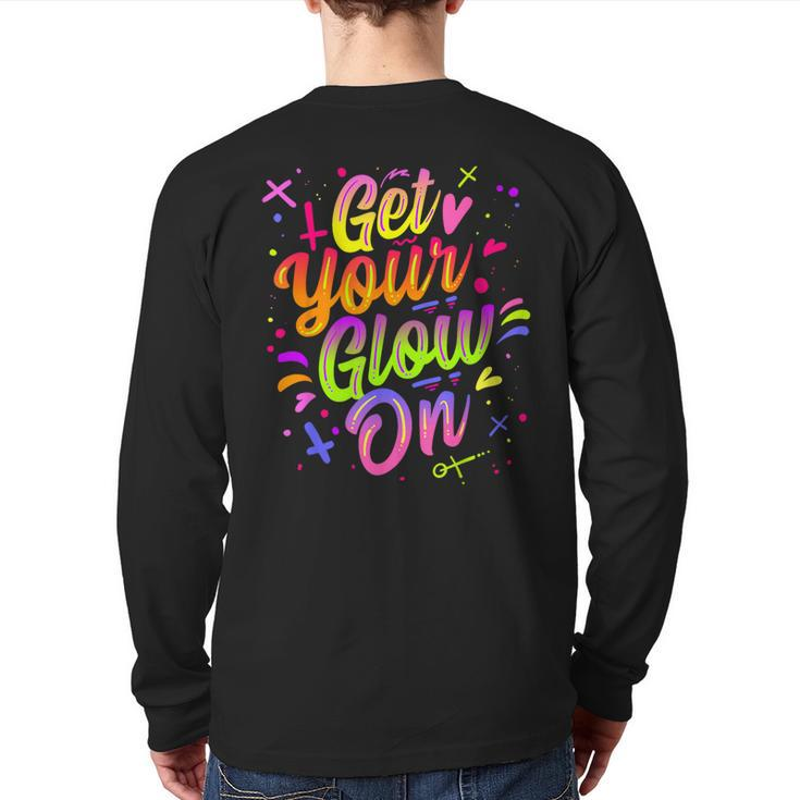 Get Your Glow On Retro Colorful Quote Group Team Back Print Long Sleeve T-shirt