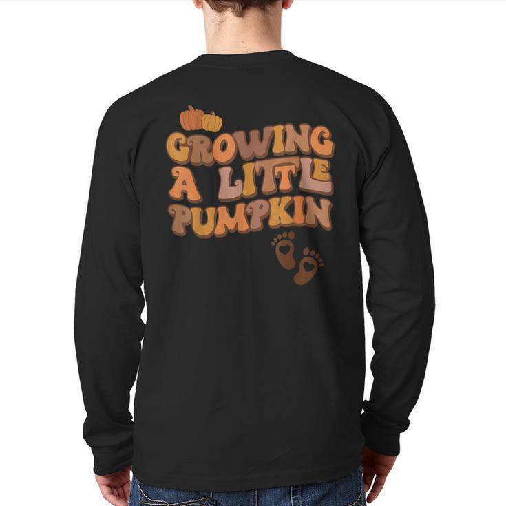 Growing A Little Pumpkin Thanksgiving Pregnancy Announcement Back Print Long Sleeve T-shirt