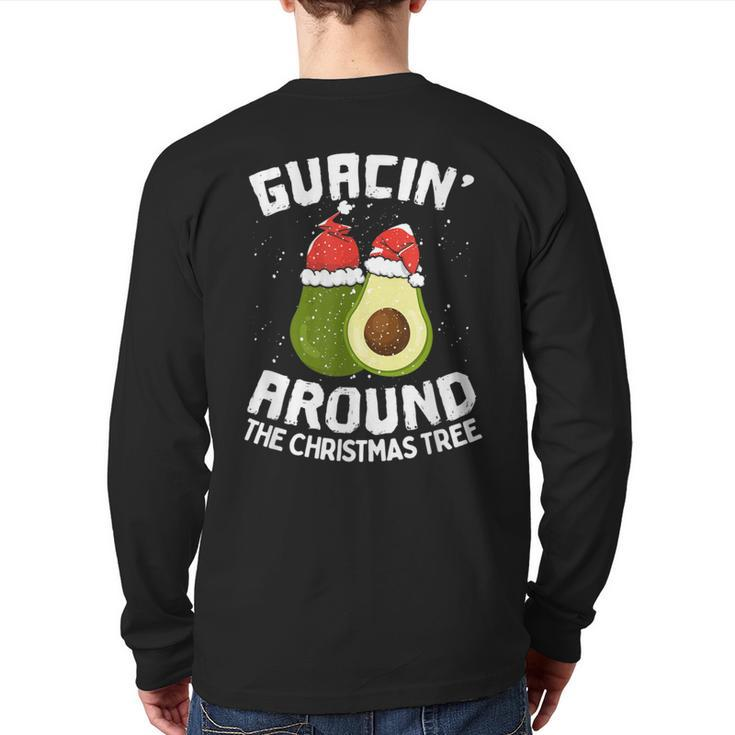 Guacin´ Around The Christmas Tree Avocado Fruit Guac Xmas Back Print Long Sleeve T-shirt