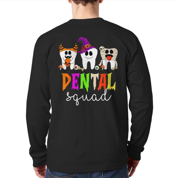 Halloween Costume Dental Squad Trick Or Th Dentist Back Print Long Sleeve T-shirt