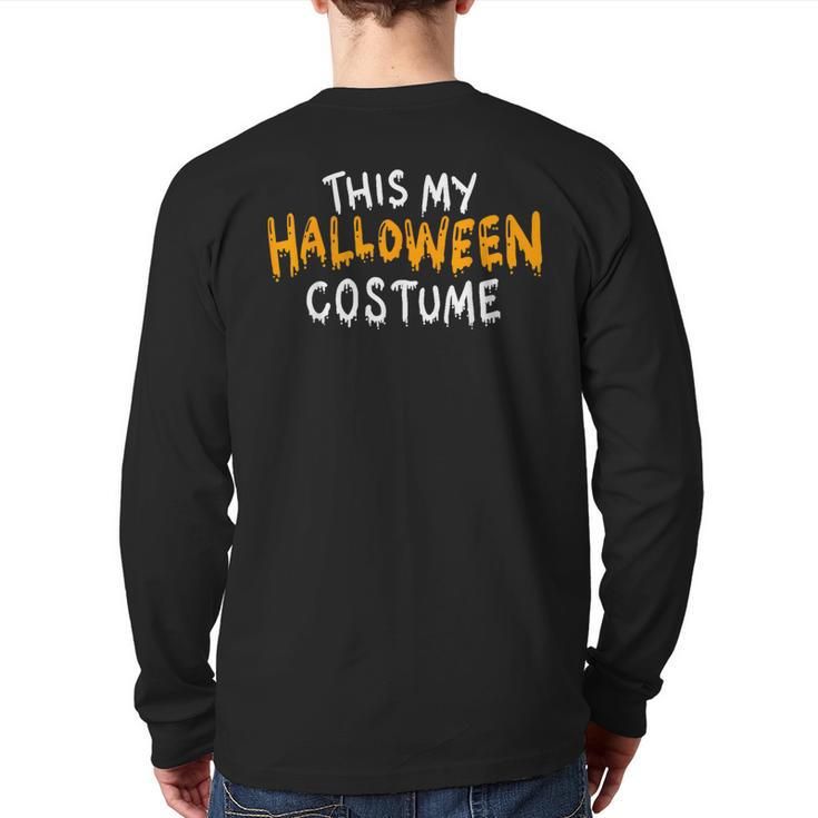 This Is My Halloween Costume Last Minute Back Print Long Sleeve T-shirt