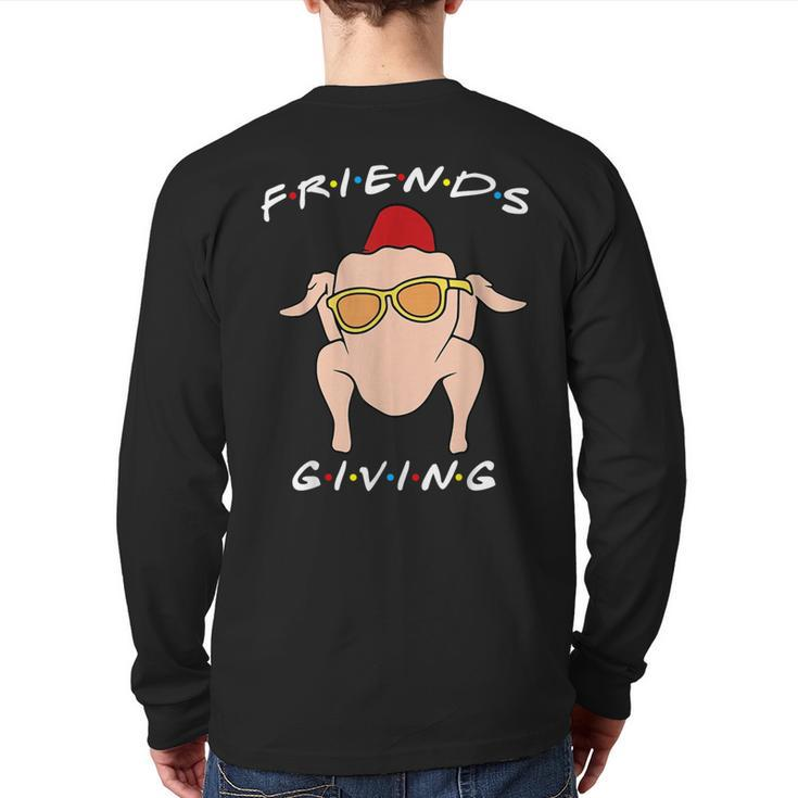 Happy Friendsgiving Thanksgiving Turkey Friends Back Print Long Sleeve T-shirt