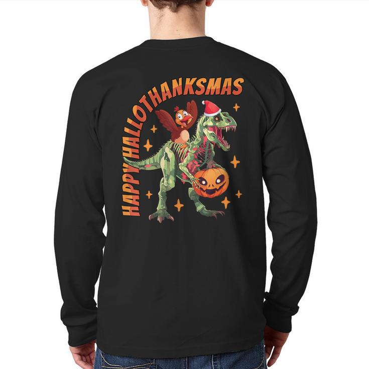 Happy Hallothanksmas T-Rex Halloween Thanksgiving Christmas Back Print Long Sleeve T-shirt