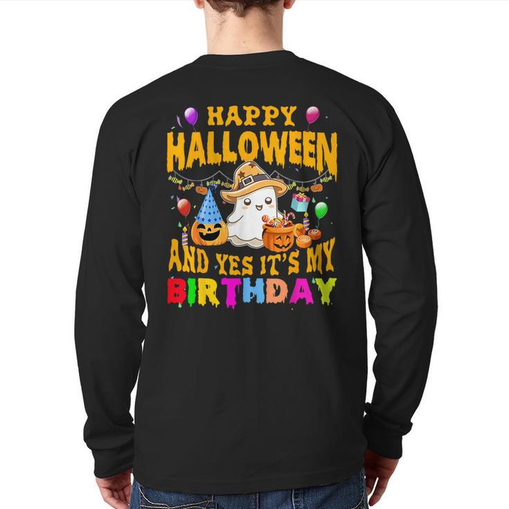 Happy Halloween And Yes It's My Birthday Halloween Party Back Print Long Sleeve T-shirt