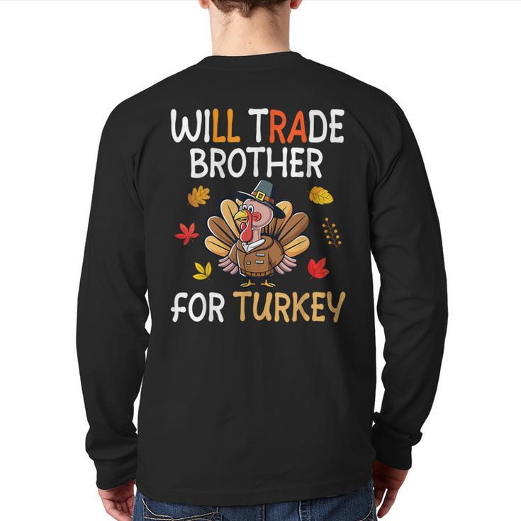 Happy Thanksgiving Day Trader Will Trade Brother For Turkey Back Print Long Sleeve T-shirt