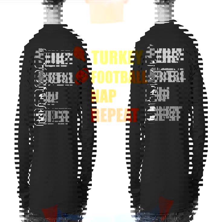 Happy Thanksgiving Turkey Football Nap Repeat Football Back Print Long Sleeve T-shirt