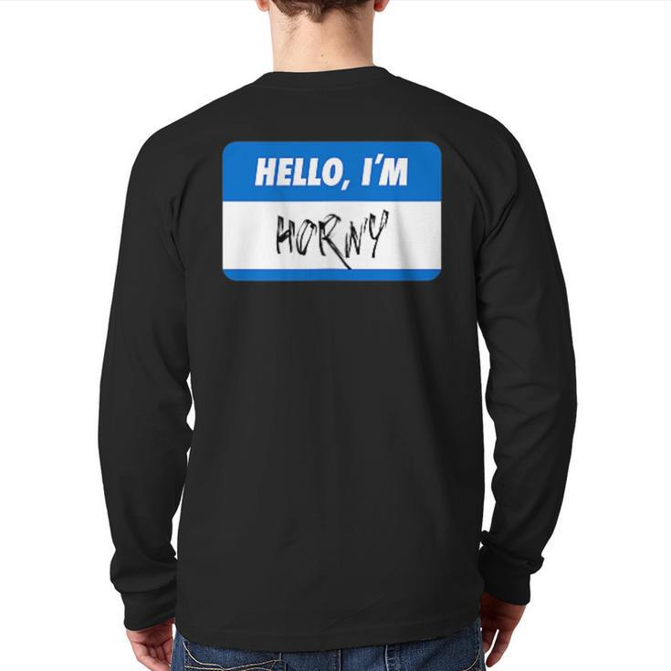 Hello I'm Horny Adult Humor Back Print Long Sleeve T-shirt