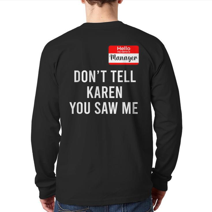 Hello My Name Is Manager Don't Tell Karen You Saw Me Back Print Long Sleeve T-shirt