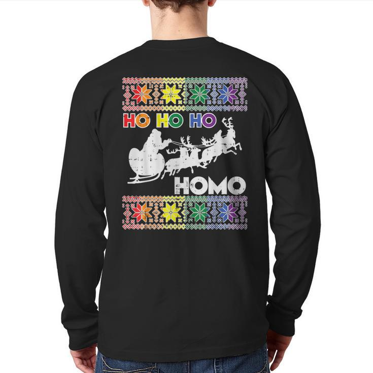 Ho Ho Homo Gay Ugly Xmas Sweater Lgbt Christmas Back Print Long Sleeve T-shirt