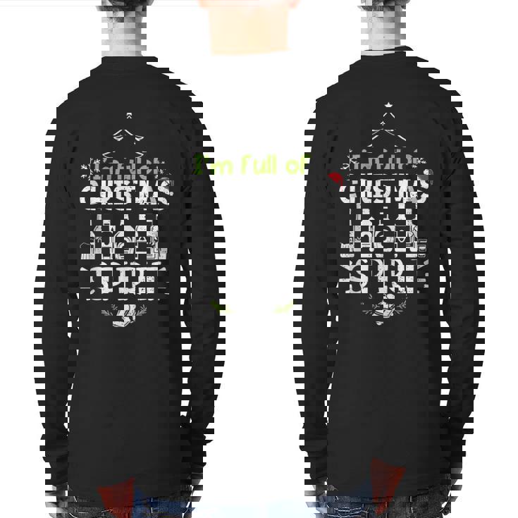 Holiday Drinking I'm Full Of Christmas Christmas Drinking Back Print Long Sleeve T-shirt