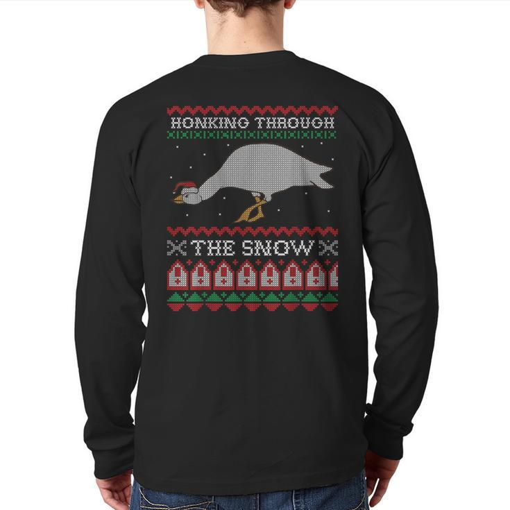 Honking Through The Snow Goose Ugly Christmas Sweater Honk Back Print Long Sleeve T-shirt