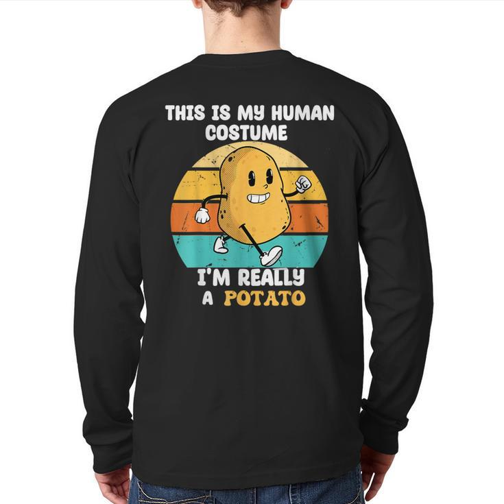 This Is My Human Costume I'm Really A Potato Pretend Potato Back Print Long Sleeve T-shirt
