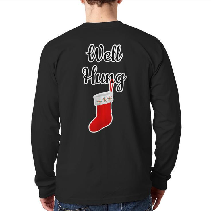 Well Hung Dirty Santa Xmas Adult Humor Ugly Back Print Long Sleeve T-shirt