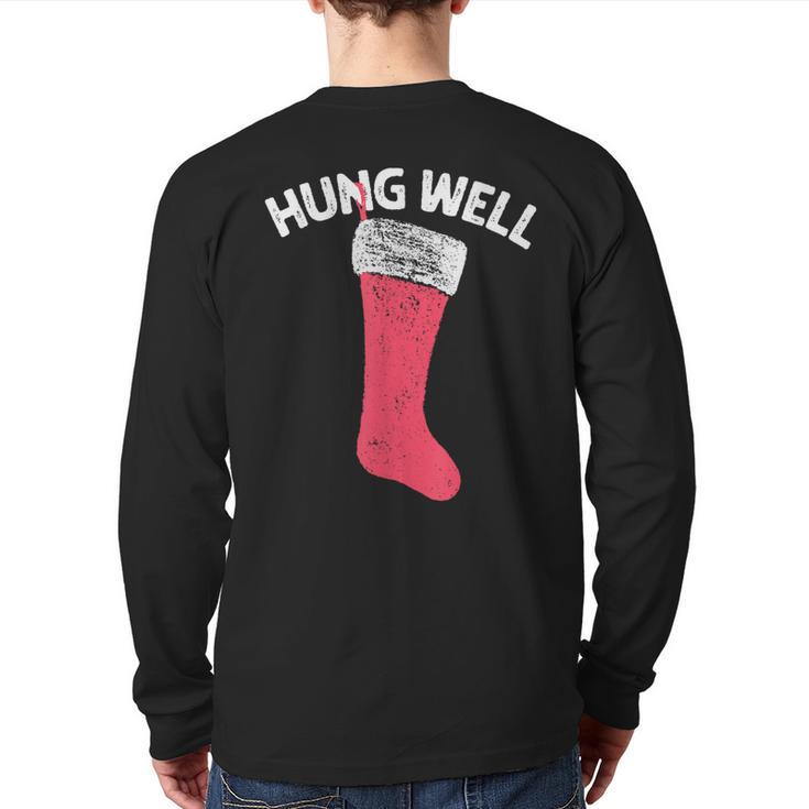 Hung Well Raunchy Christmas Dirty Christmas Party Joke Back Print Long Sleeve T-shirt