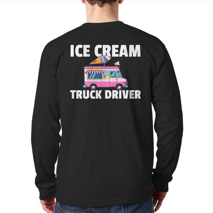 Ice Cream Truck Driver Ice Cream Man Back Print Long Sleeve T-shirt