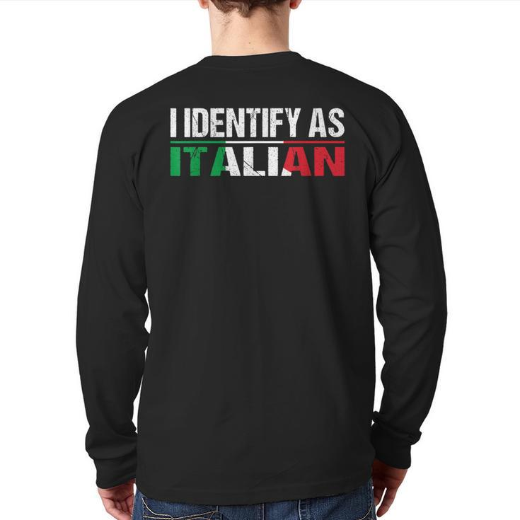 I Identify As Italian Back Print Long Sleeve T-shirt