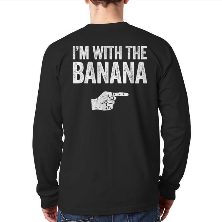 I'm With The Banana Matching Banana Costume Back Print Long Sleeve T-shirt