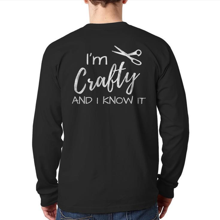 I'm Crafty And I Know It Crafter Back Print Long Sleeve T-shirt