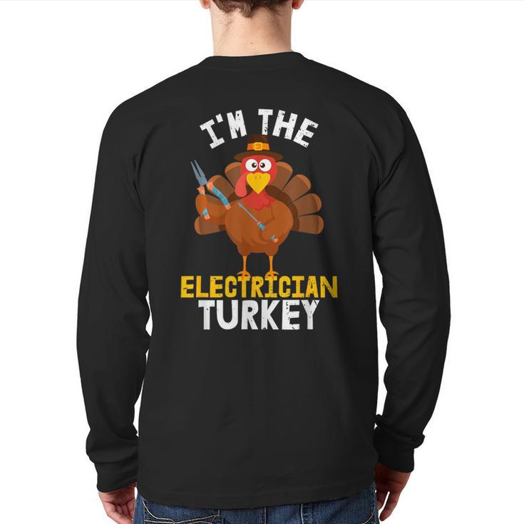 I'm The Electrician Turkey Thanksgiving 2023 Back Print Long Sleeve T-shirt