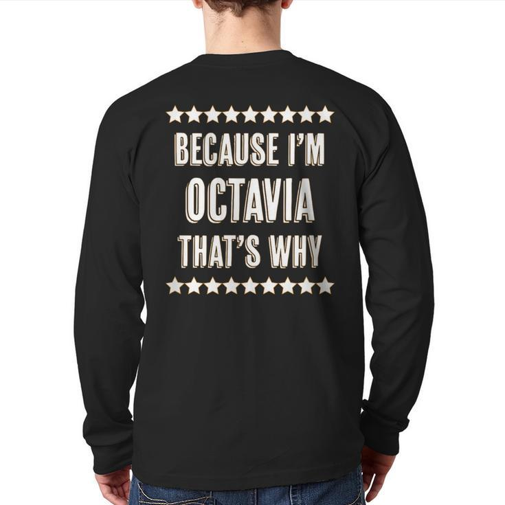 Because I'm Octavia That's Why  Cute Name Back Print Long Sleeve T-shirt
