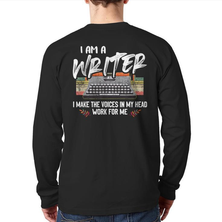 I'm A Writer I Make The Voices In My Head Work For Me Back Print Long Sleeve T-shirt