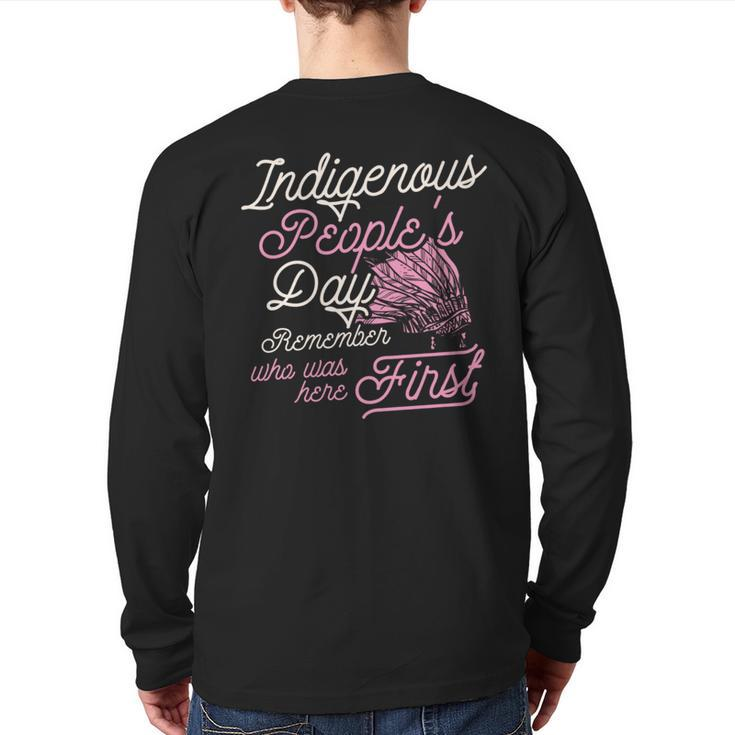 Indigenous Peoples Day Remember Who Was Here First Ally Back Print Long Sleeve T-shirt